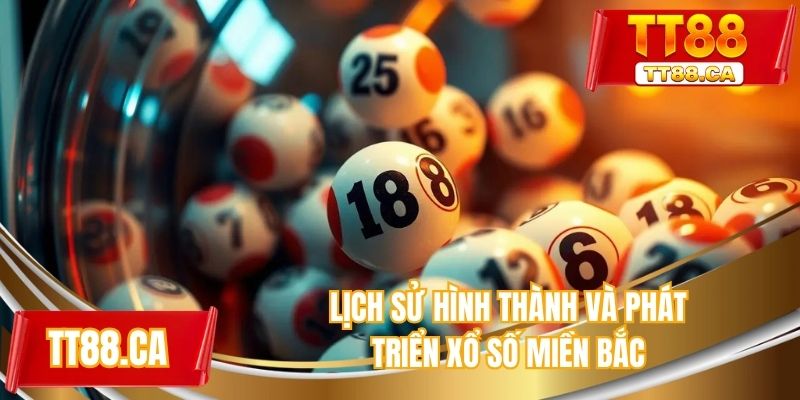 Lịch sử hình thành và phát triển xổ số miền Bắc
